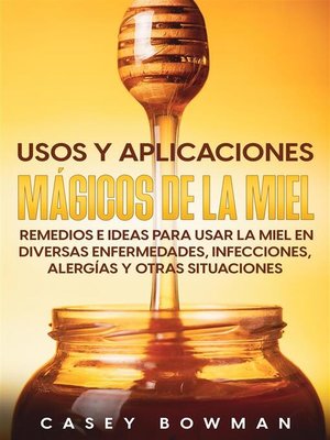 cover image of Usos y Aplicaciones Mágicos de la Miel